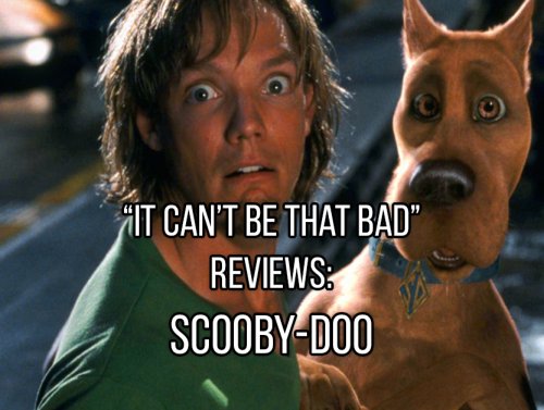 “It Can’t Be That Bad” Reviews: Scooby-Doo (12 GIFs) 1