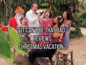 “It Can’t Be That Bad” Reviews: Christmas Vacation 2 (11 GIFs) 7