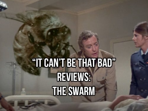 “It Can’t Be That Bad” Reviews: The Swarm (11 GIFs) 1