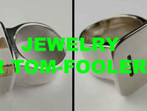 Jewelry or Tom-Foolery? 1